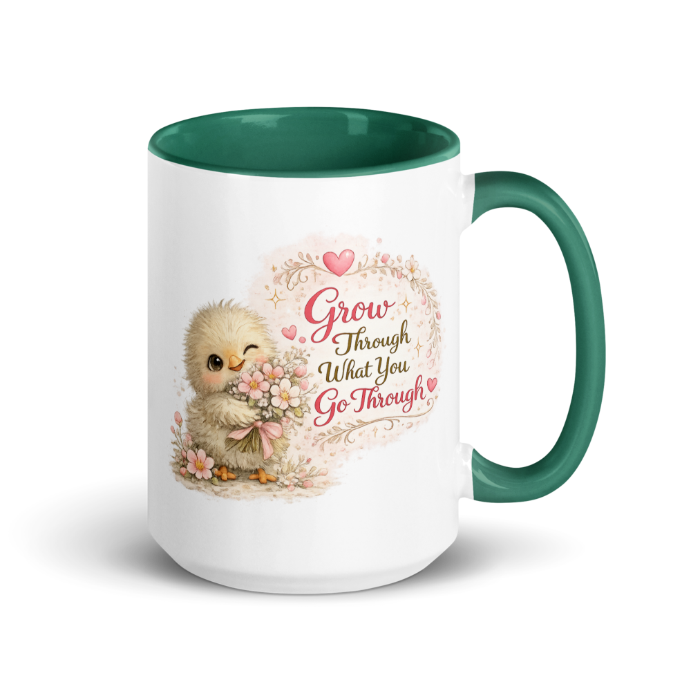 CHICK - "Grow Through What You Go Through." White Ceramic Mug with Color Inside