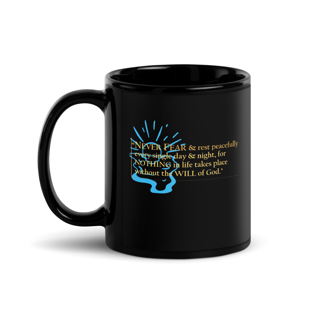 Never Fear – Faith & Trust Inspirational Coffee Black Glossy Mug