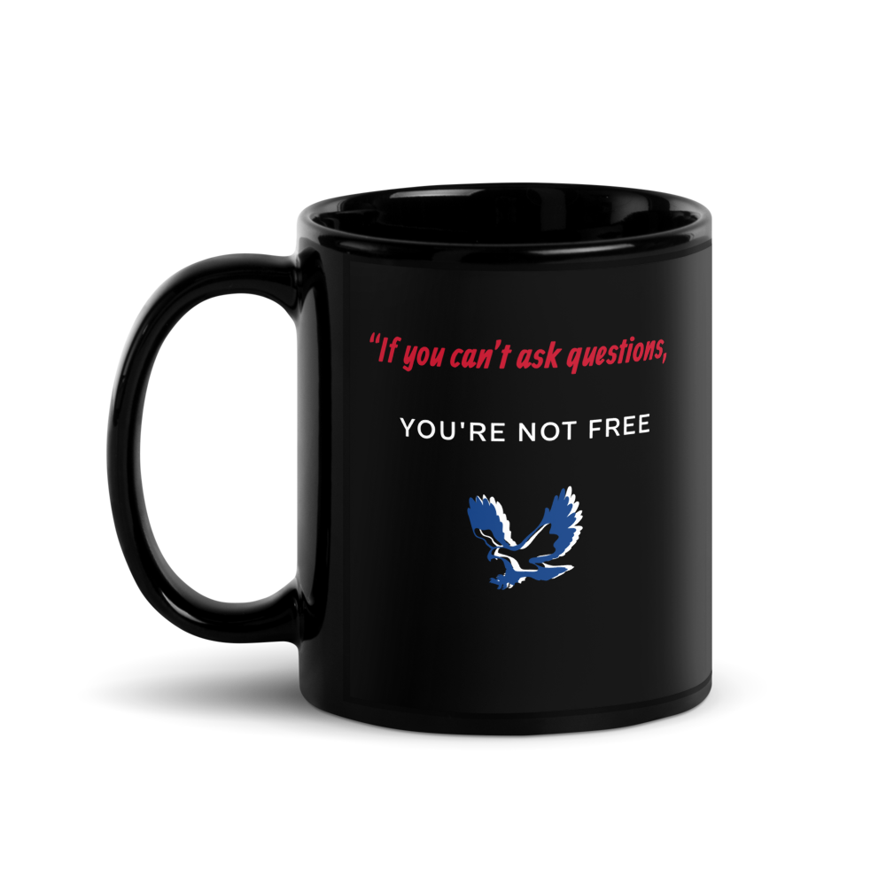 "Questioning = freedom" Black Glossy Mug