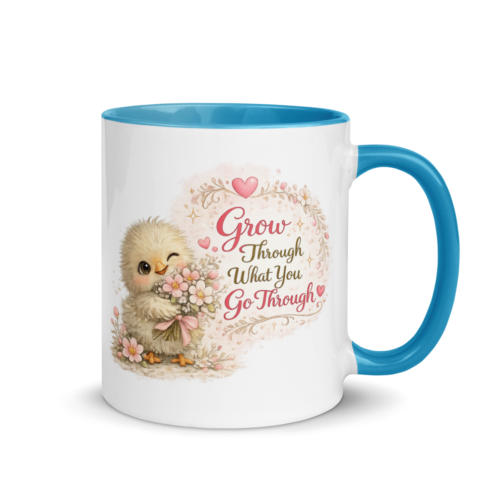 CHICK - "Grow Through What You Go Through." White Ceramic Mug with Color Inside