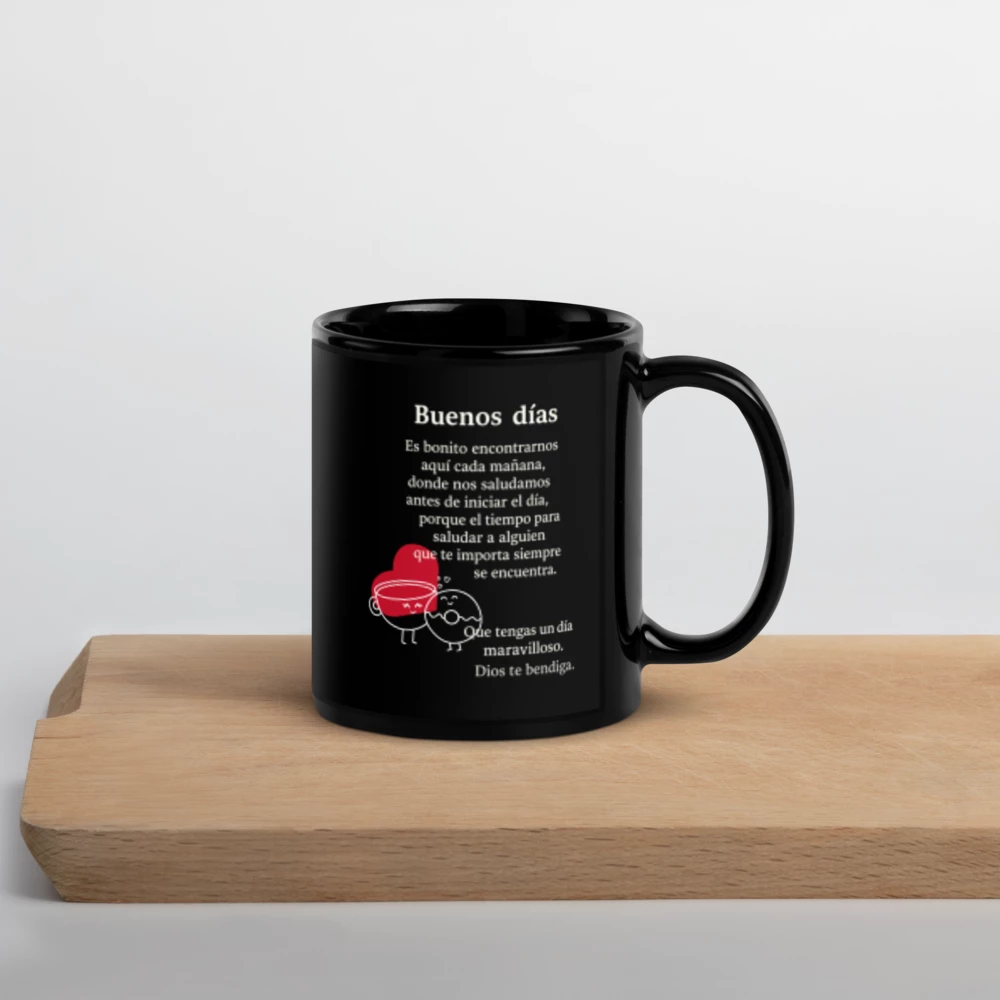 SPANISH - "☕ Buenos Días Es bonito encontrarnos aquí cada mañana..." Black Glossy Mug