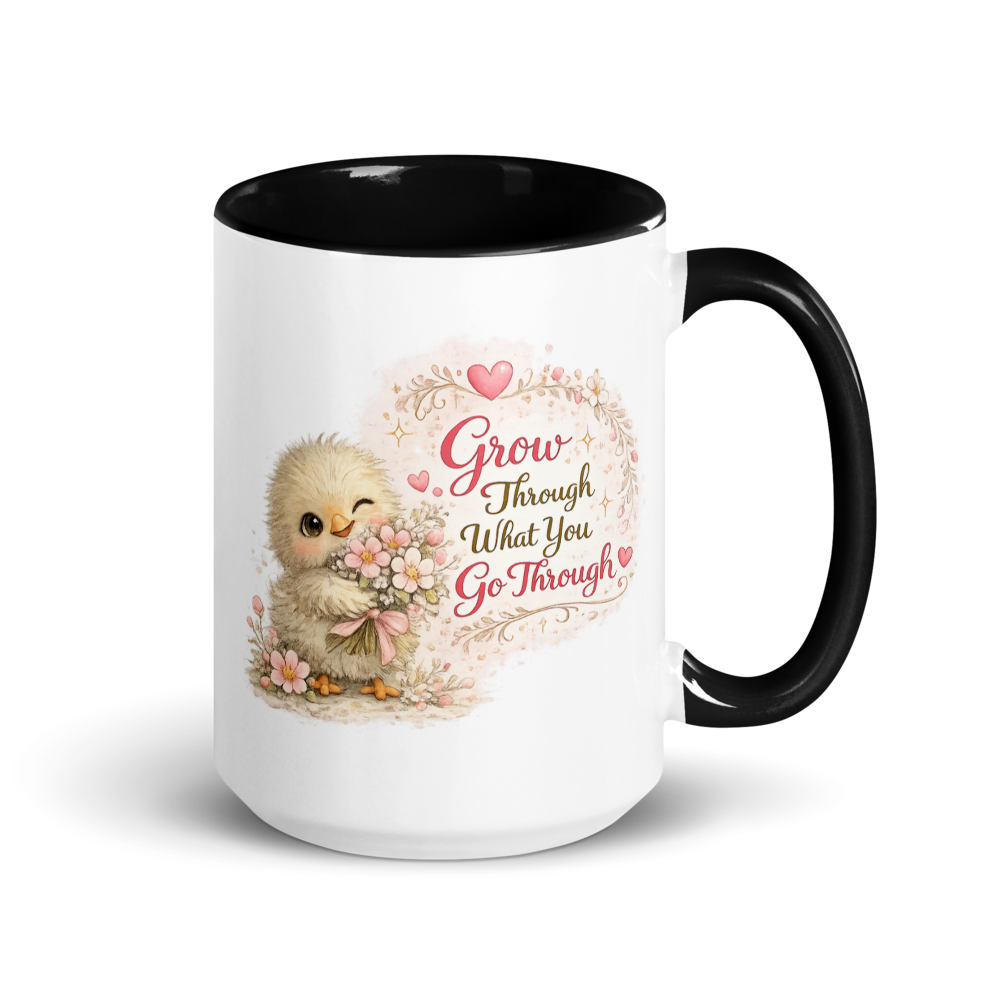 CHICK - "Grow Through What You Go Through." White Ceramic Mug with Color Inside