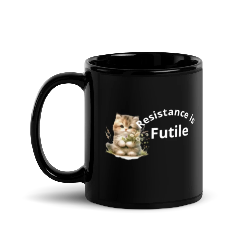 ✨Black Glossy Mug -“Resistance Is Futile” Kitten Mug