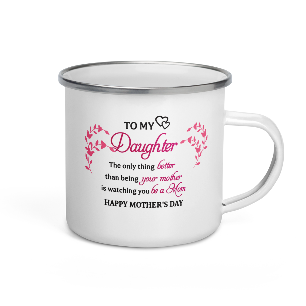 “To My Daughter” – Enamel Mug