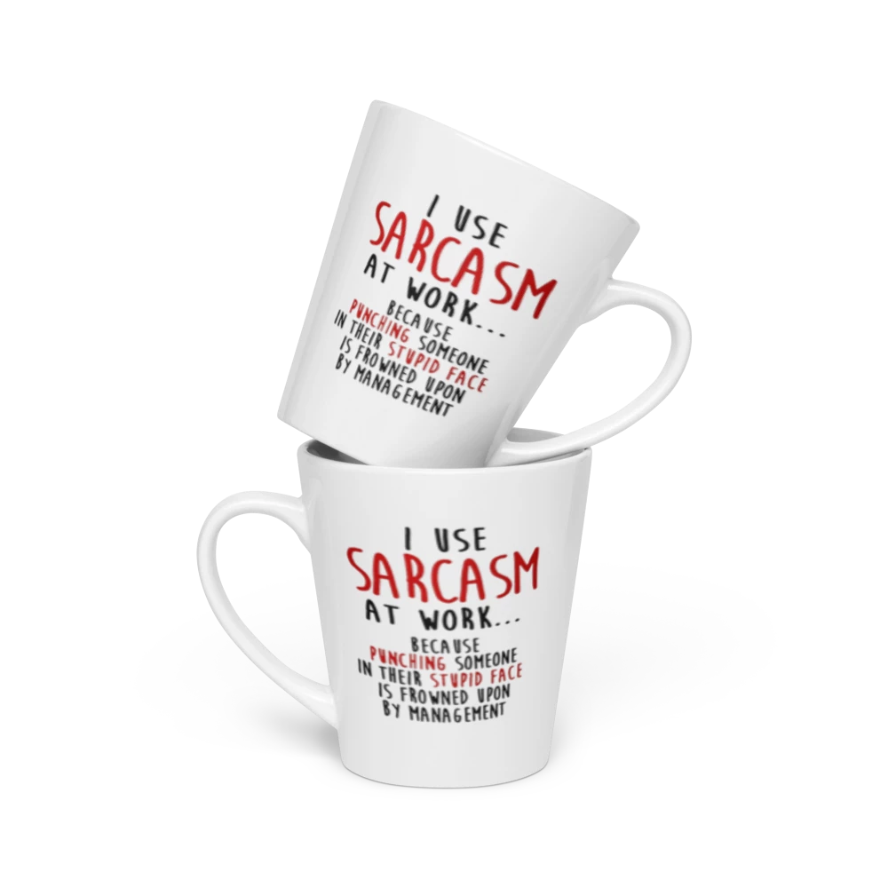 "I Use Sarcasm at Work…" Mug