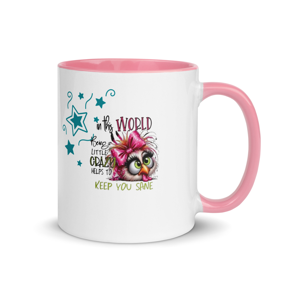 "A Little Crazy Keeps You Sane" White Ceramic Mug with Color Inside