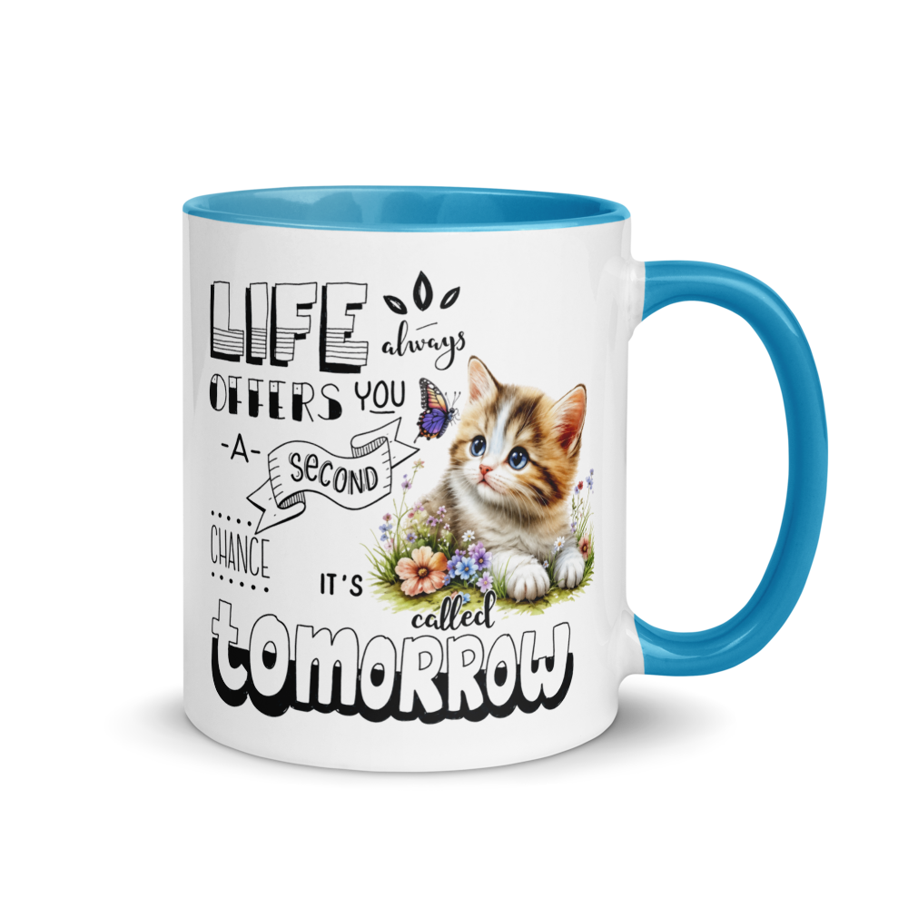 "Life always offers you a second chance. ..." White Ceramic Mug with Color Inside