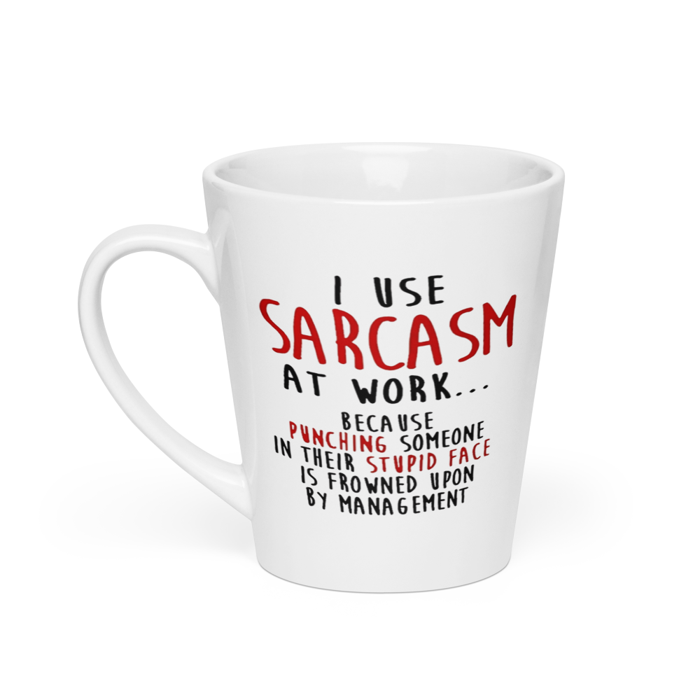 "I Use Sarcasm at Work…" Mug