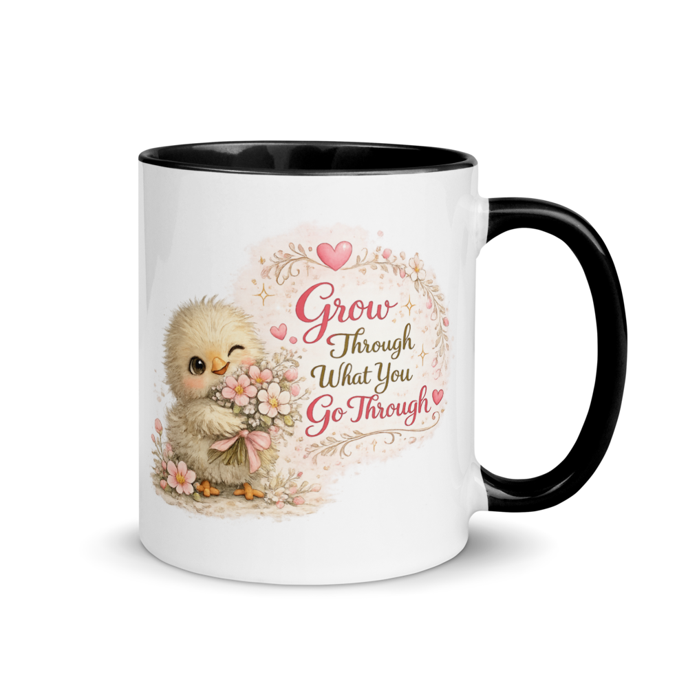CHICK - "Grow Through What You Go Through." White Ceramic Mug with Color Inside