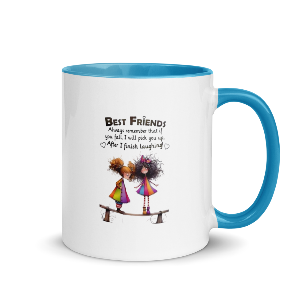 "Best Friends… I’ll Pick You Up After Laughing" White Ceramic Mug with Color Inside