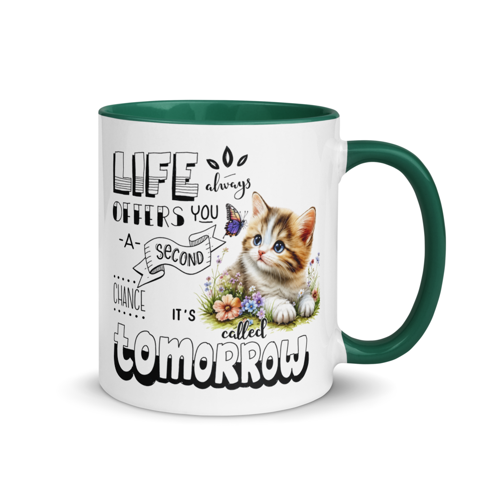 "Life always offers you a second chance. ..." White Ceramic Mug with Color Inside