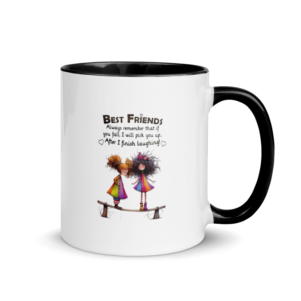 "Best Friends… I’ll Pick You Up After Laughing" White Ceramic Mug with Color Inside