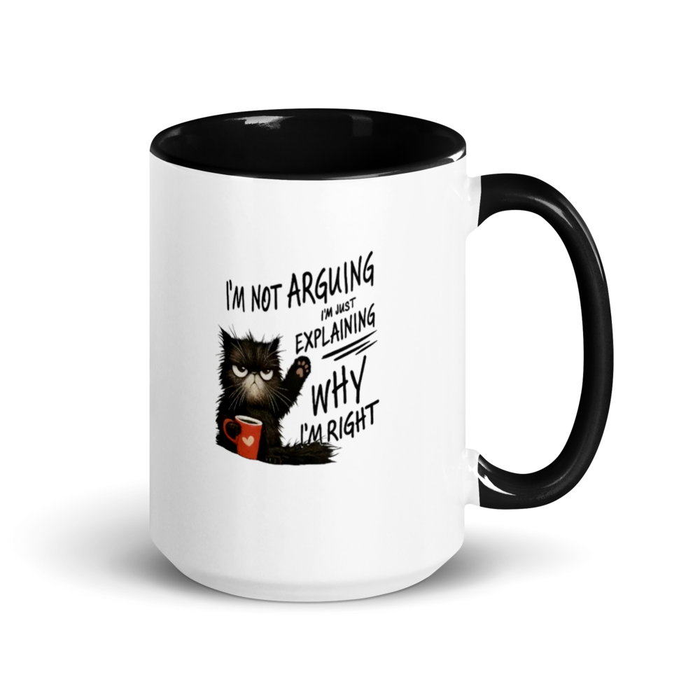 “I’m Not Arguing” (Cat) Ceramic Mug with Color Inside