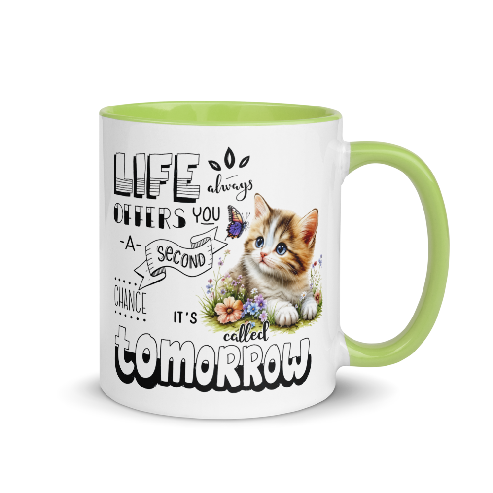 "Life always offers you a second chance. ..." White Ceramic Mug with Color Inside