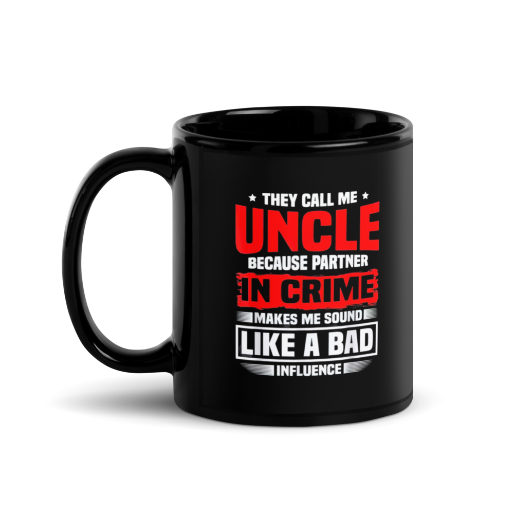 "They Call Me UNCLE ..." Black Glossy Mug