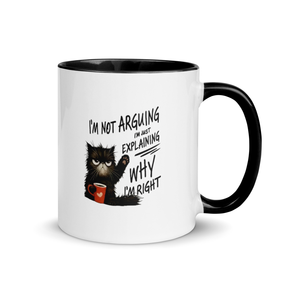 “I’m Not Arguing” (Cat) Ceramic Mug with Color Inside