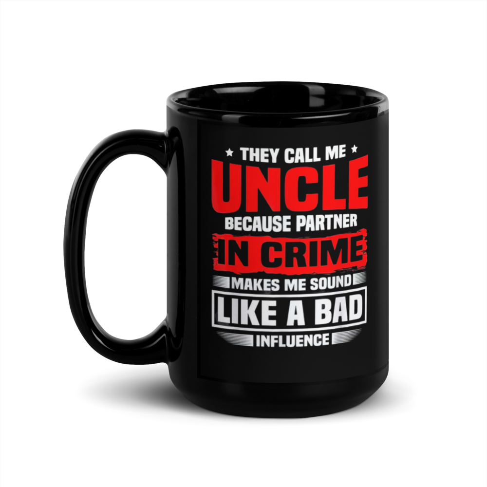 "They Call Me UNCLE ..." Black Glossy Mug