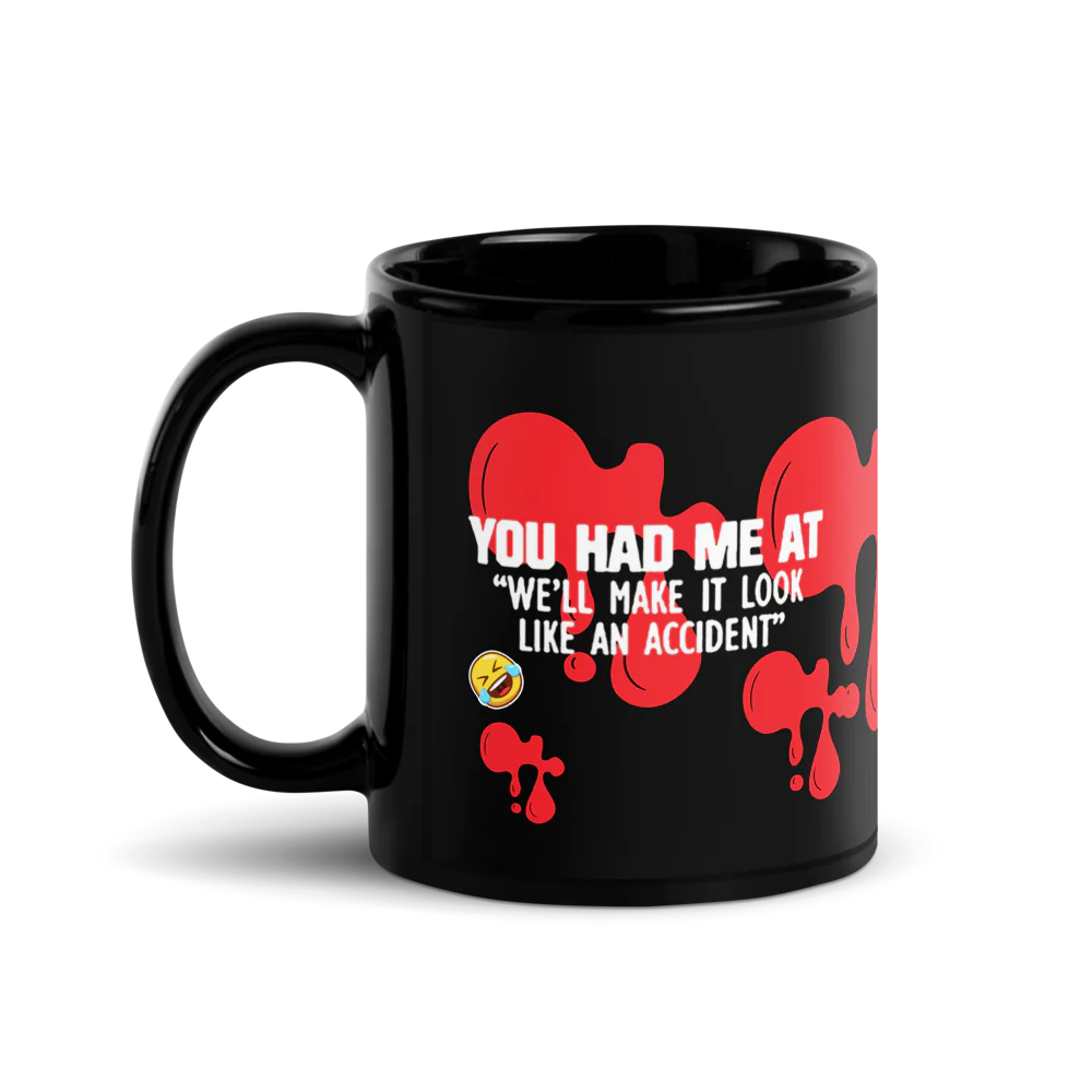 ✨Black Glossy Mug - "YOU HAD ME AT…"