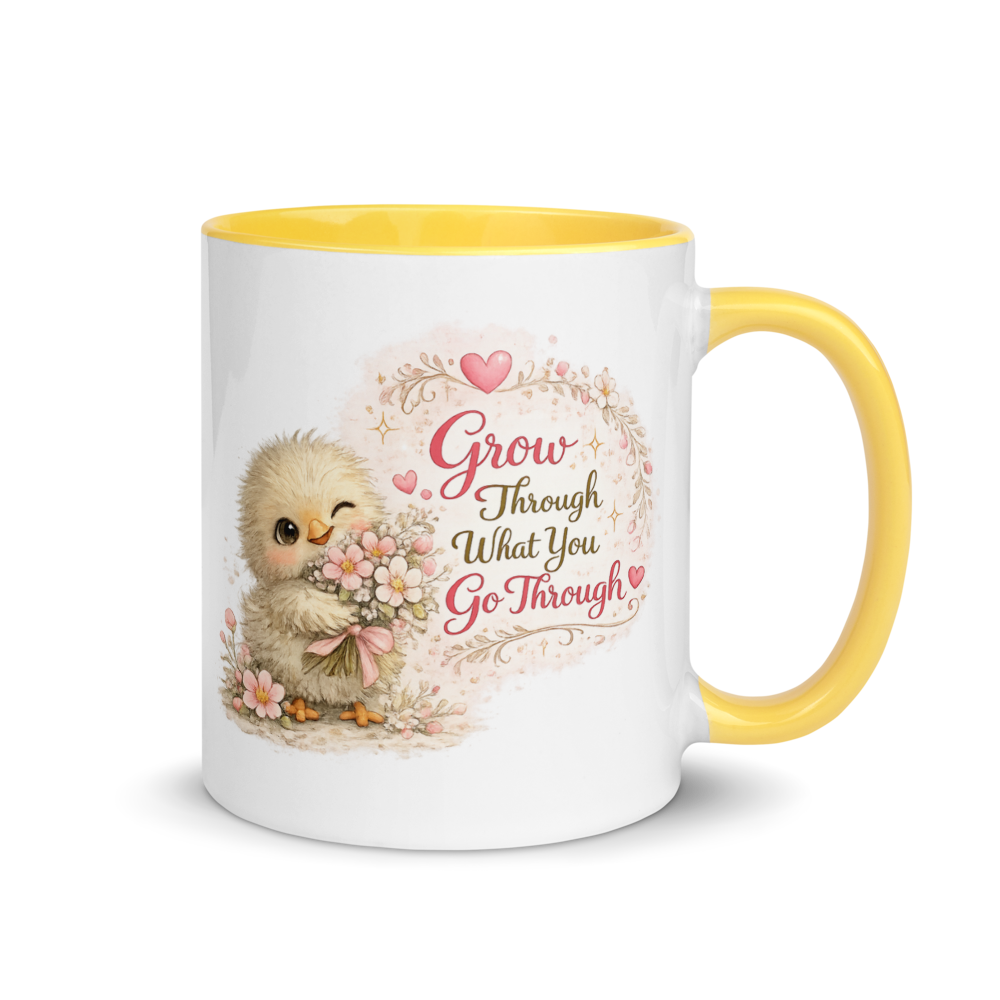 CHICK - "Grow Through What You Go Through." White Ceramic Mug with Color Inside