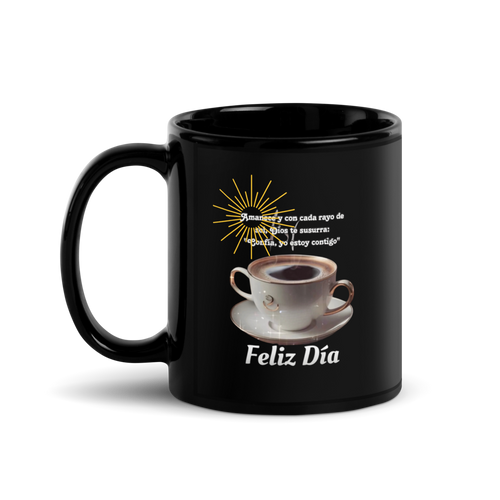 "Amanece...Feliz Dia" Black Glossy Mug