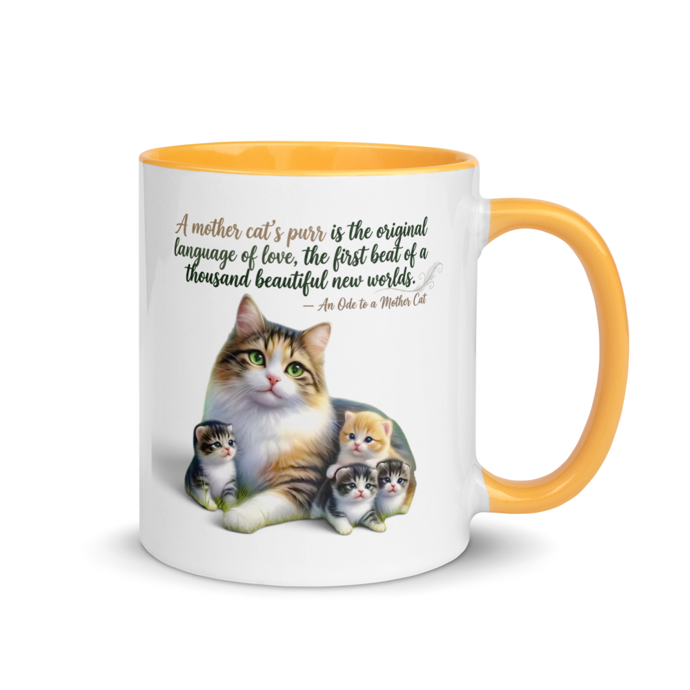 A white ceramic mug with a yellow-orange interior and handle, featuring a printed illustration of a mother cat and her kittens with a quote on the front.