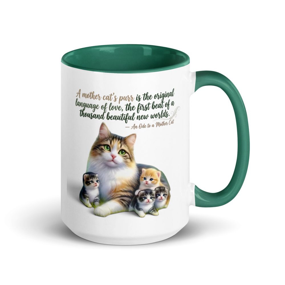 A white ceramic coffee mug with a dark green interior, handle, and printed design of a mother cat and her kittens along with a quote, on a white background.