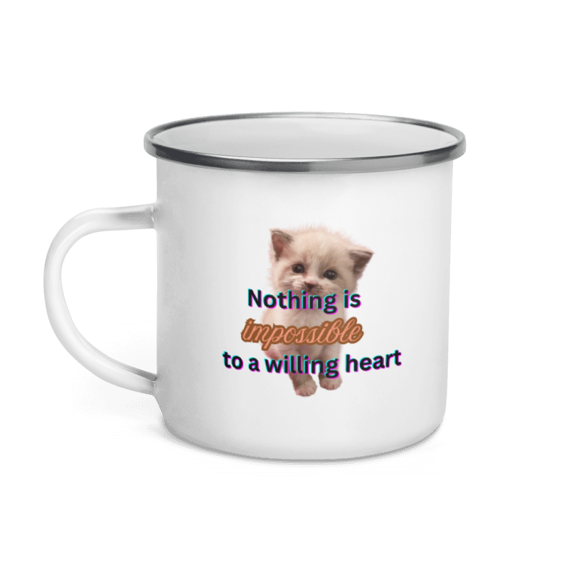 CAT- "Nothing is impossible..." Enamel Mug