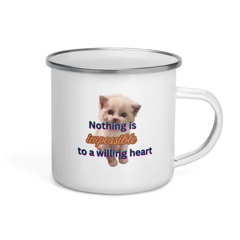 A white enamel camp mug with a silver rim and handle, featuring a cute kitten graphic and the text 'Nothing is impossible to a willing heart' printed on the front.