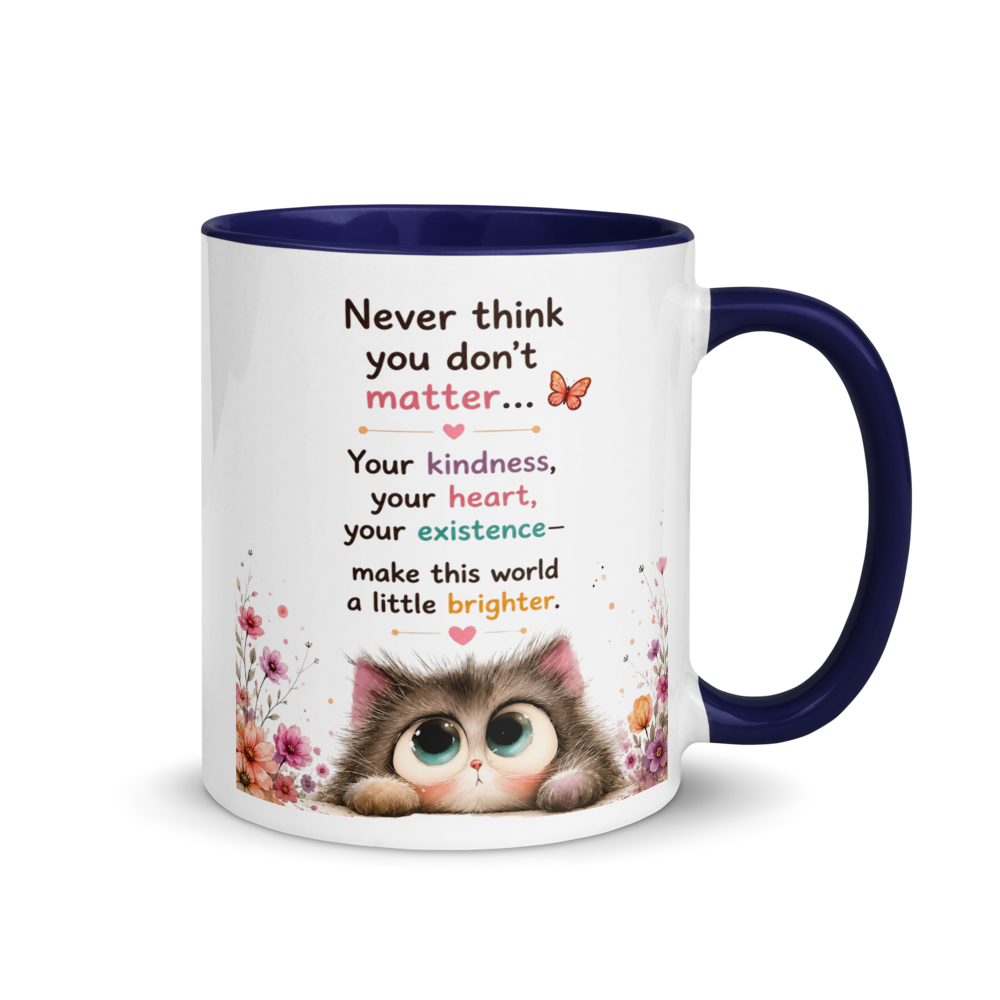A white ceramic mug with a dark navy blue interior, handle, and rim. The front features a printed message that reads 'Never think you don't matter.