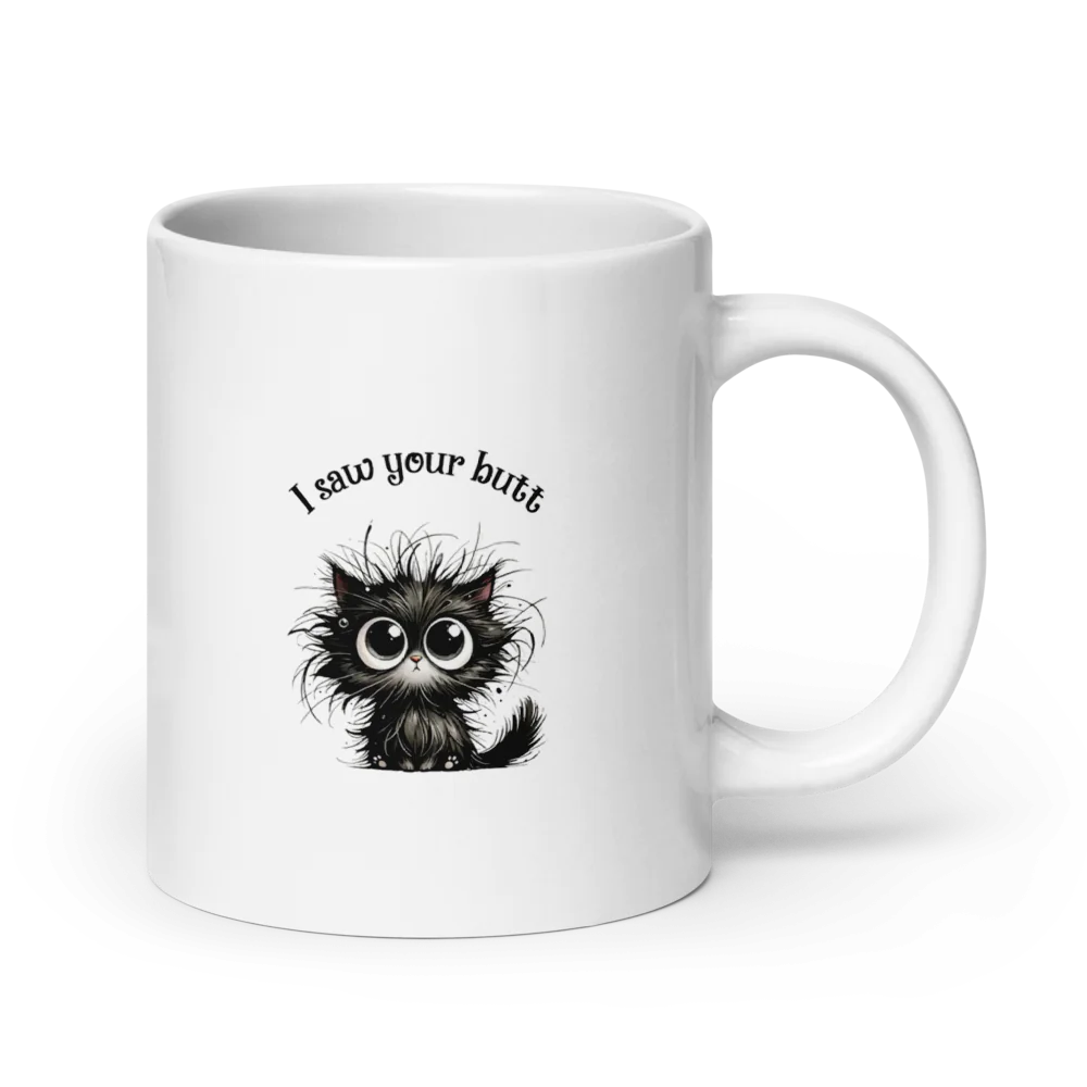 ✨White Glossy Mug - with a black cat that says “I Saw Your Butt”
