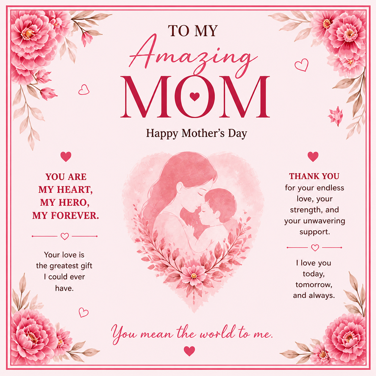 Mother's Day with floral design and text to an amazing mom. (S or D)
