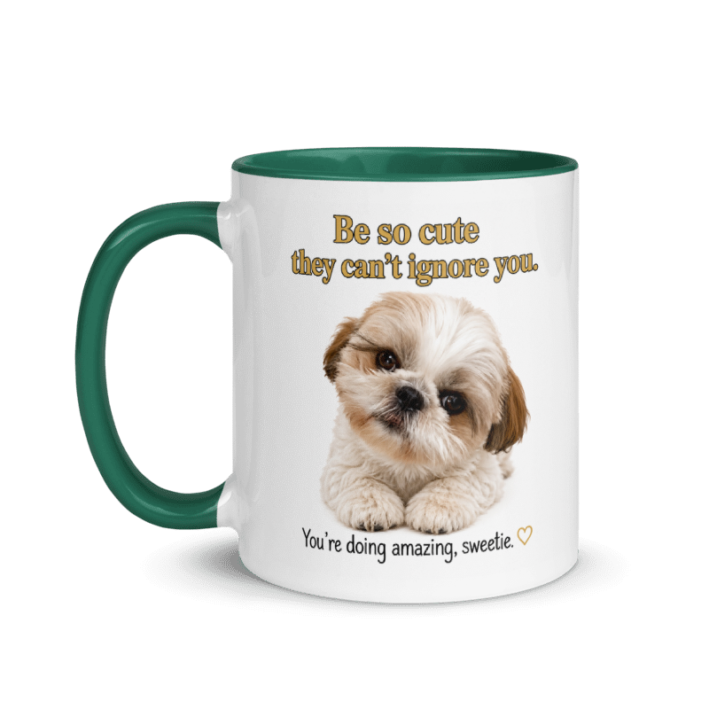 🐶 "Be So Cute They Can't Ignore You..." – Adorable Shih Tzu Inspiration White Ceramic Mug with Color Inside