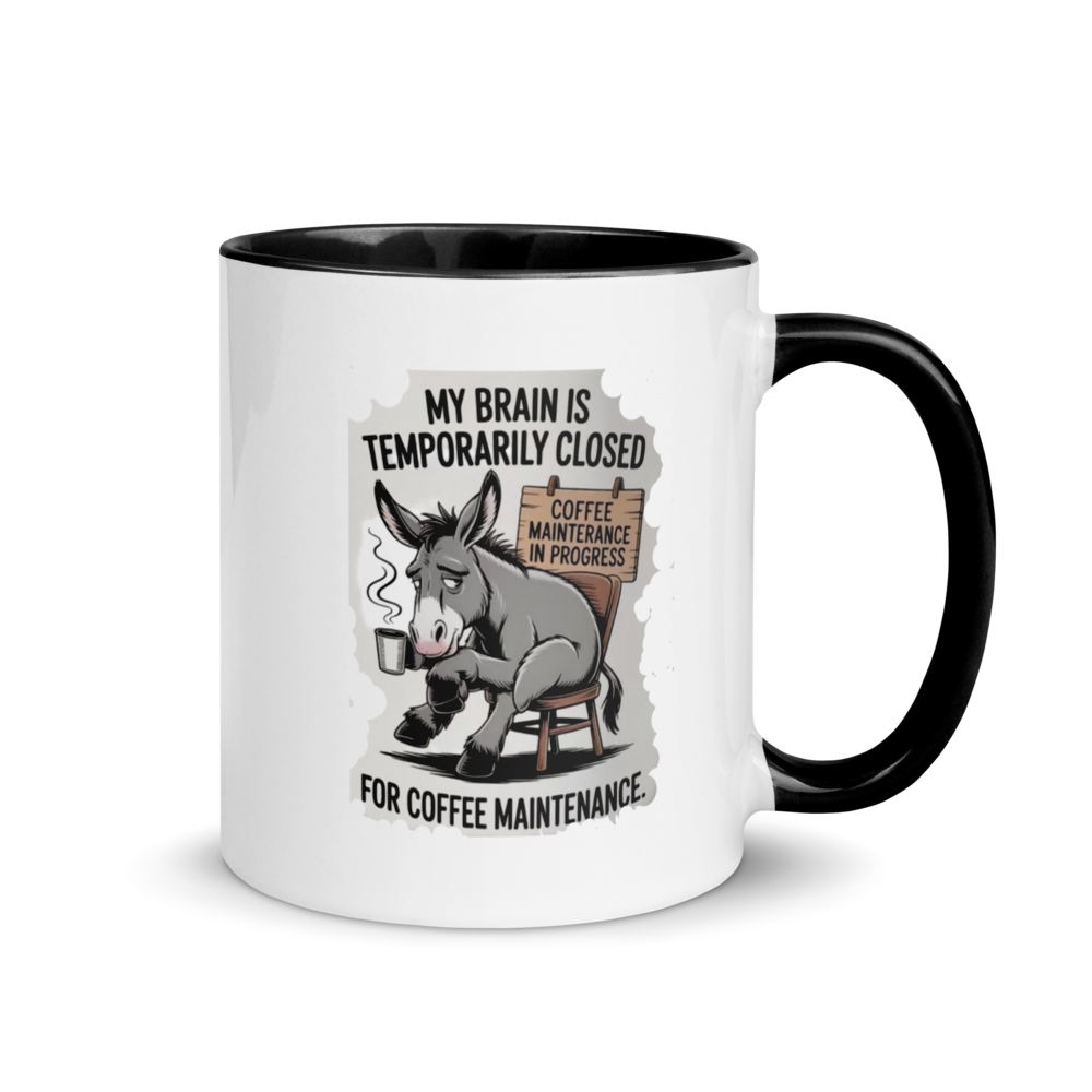 Mug with a donkey graphic and text 'My brain is temporarily closed for coffee maintenance' on a white background.