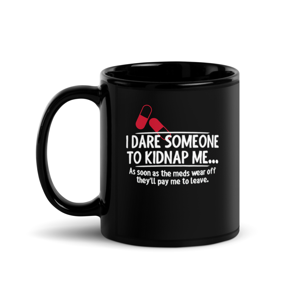 Black mug with humorous text and pill graphic 