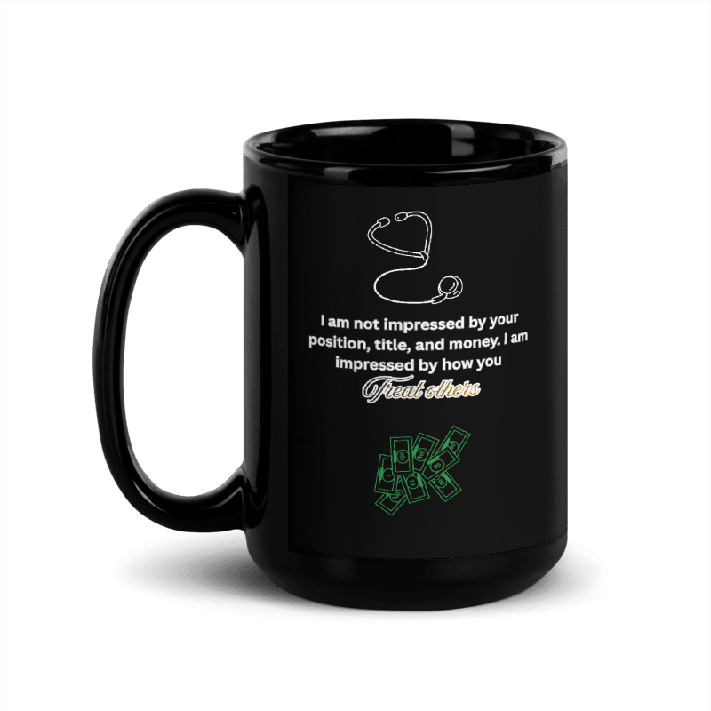 "I am not impressed by your position, ..." Black Glossy Mug
