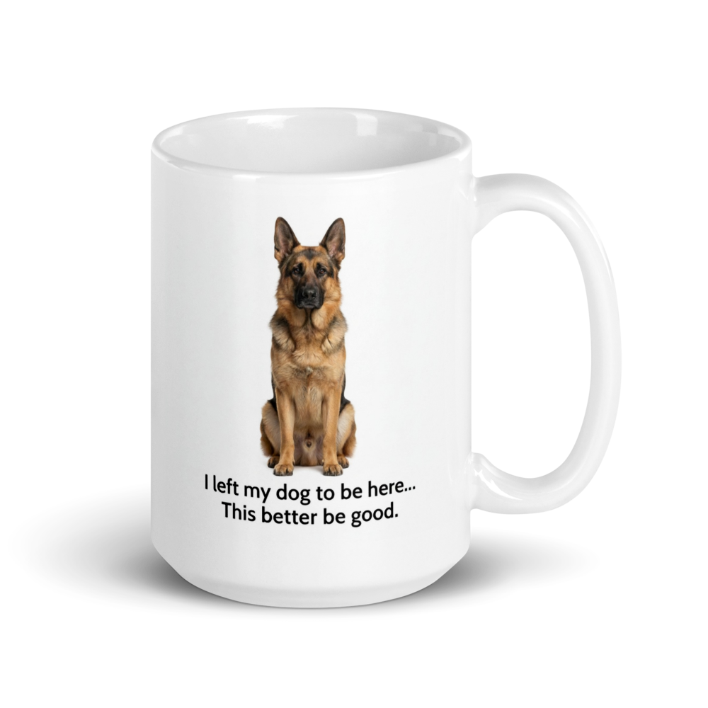 White mug with a German Shepherd graphic and humorous text on a white background