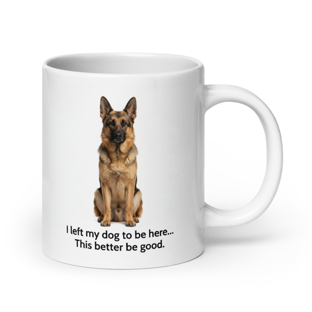 White mug with a German Shepherd graphic and humorous text on a white background