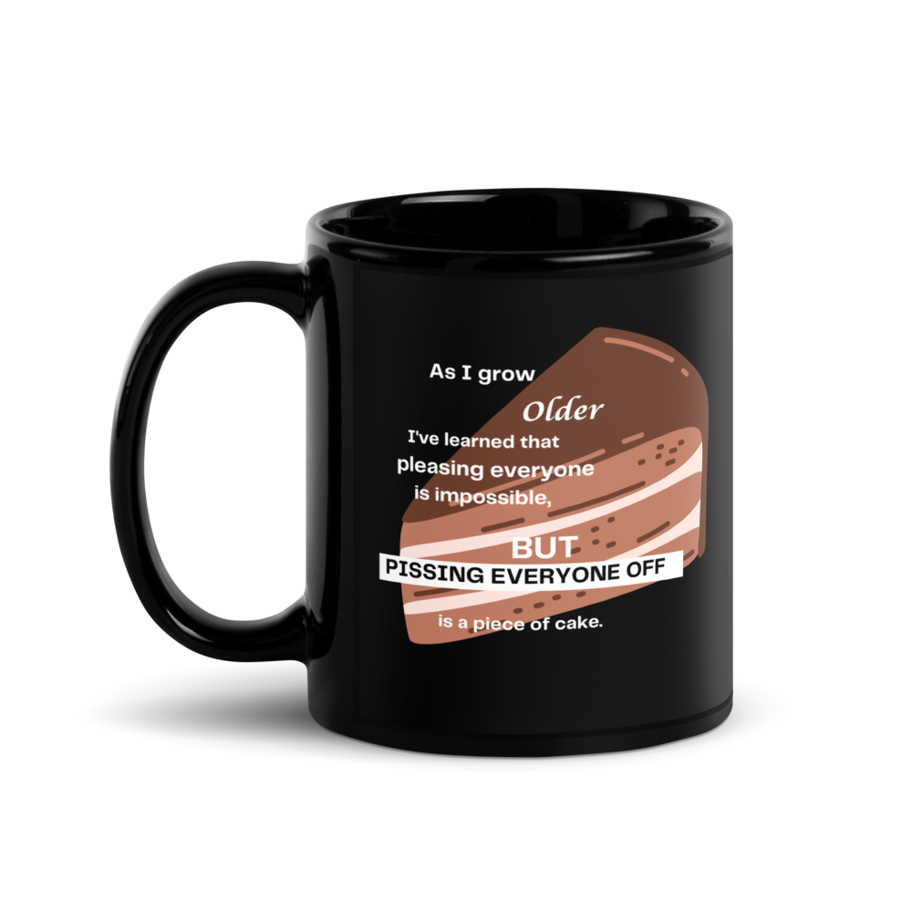 Black mug with humorous text and cake illustration 