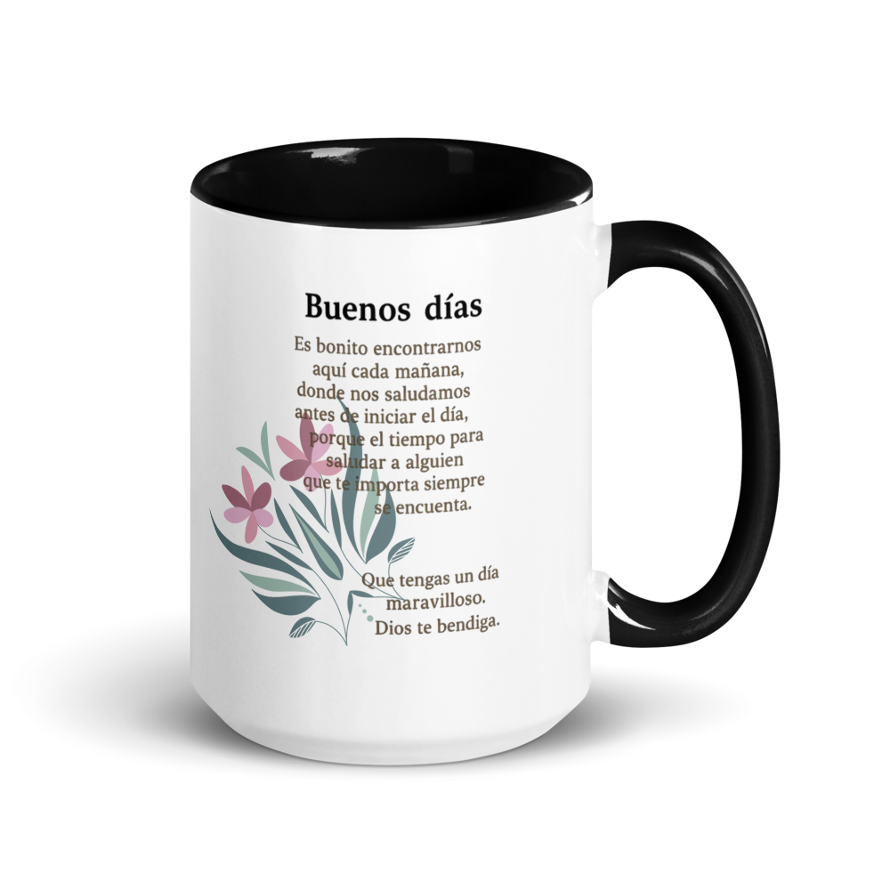 "Good Morning" "Buenos dias es bonito encontrarnos..." White Ceramic Mug with Color Inside (SPANISH)