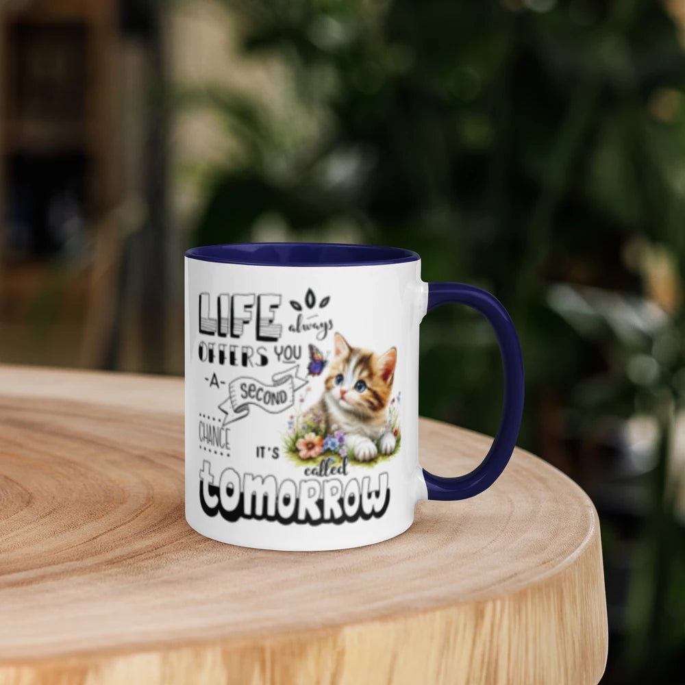 "Life always offers you a second chance. ..." White Ceramic Mug with Color Inside