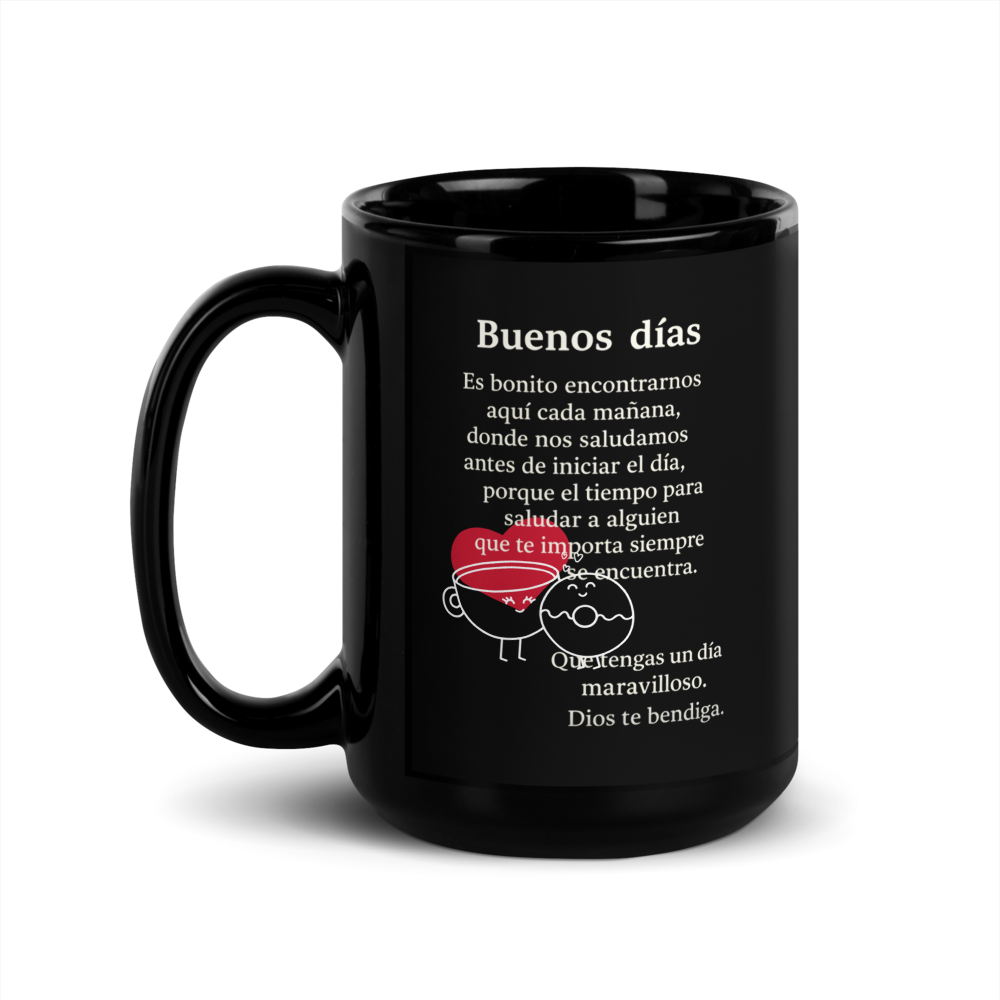SPANISH - "☕ Buenos Días Es bonito encontrarnos aquí cada mañana..." Black Glossy Mug