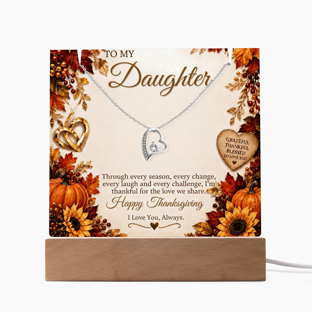 Forever Love necklace - TO: Daughter FROM: (M or D) - THANKSGIVING