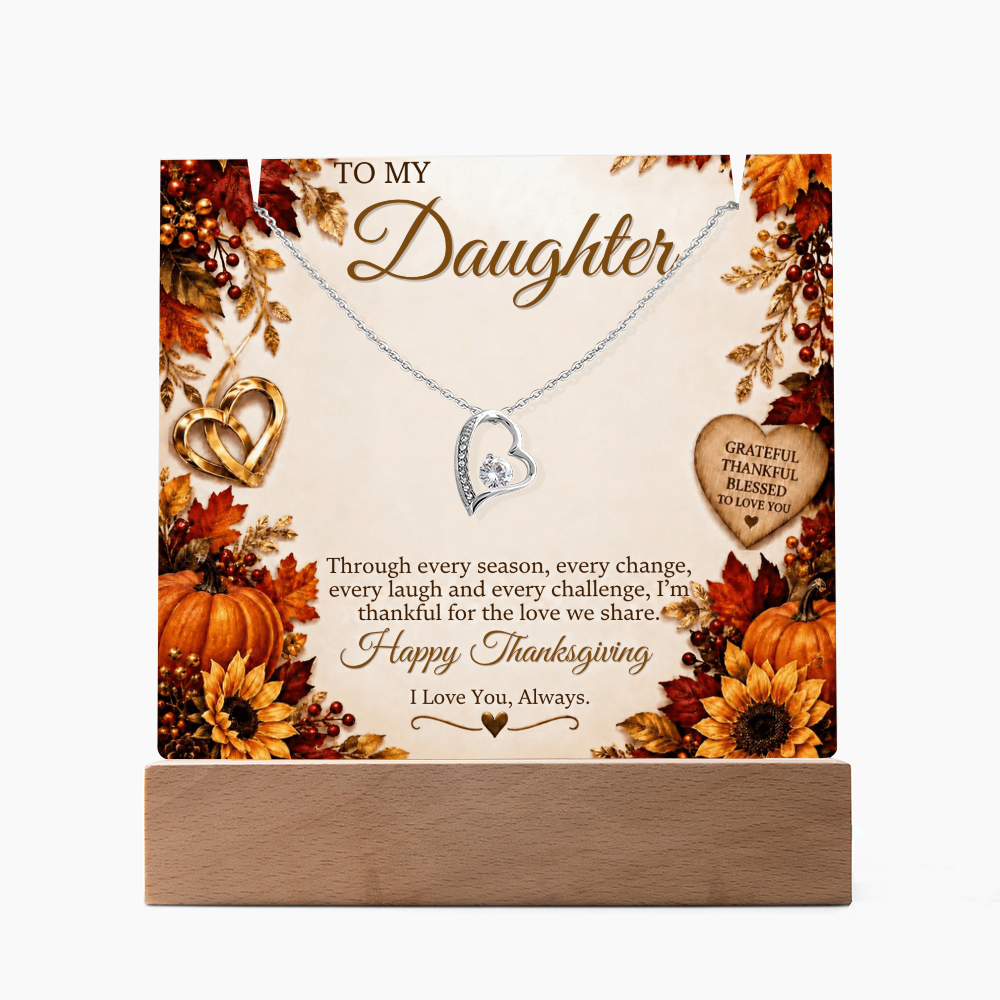 Forever Love necklace - TO: Daughter FROM: (M or D) - THANKSGIVING