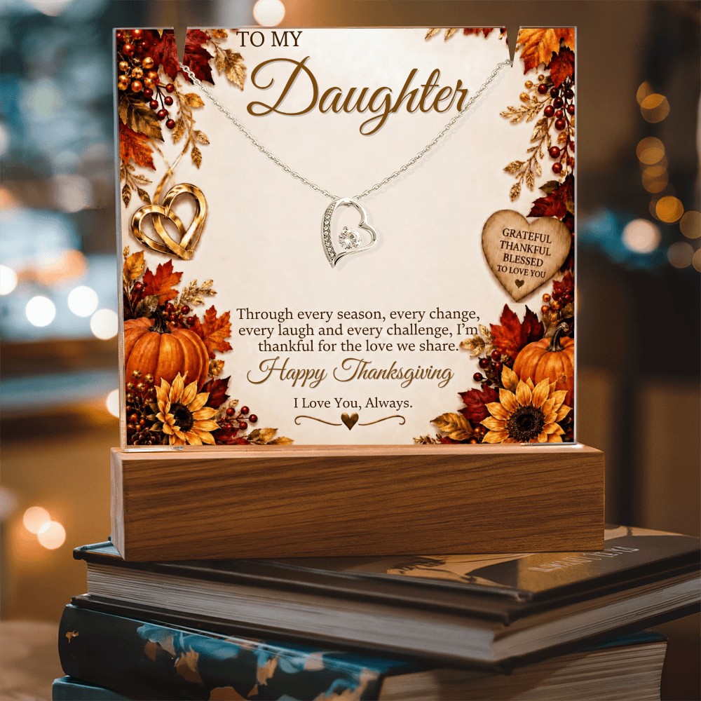 Forever Love necklace - TO: Daughter FROM: (M or D) - THANKSGIVING
