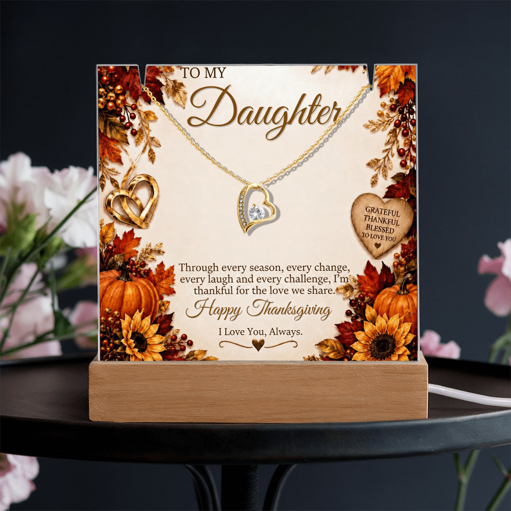 Forever Love necklace - TO: Daughter FROM: (M or D) - THANKSGIVING
