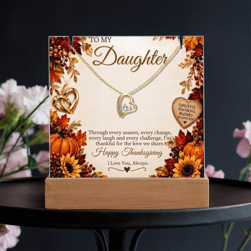 Forever Love necklace - TO: Daughter FROM: (M or D) - THANKSGIVING