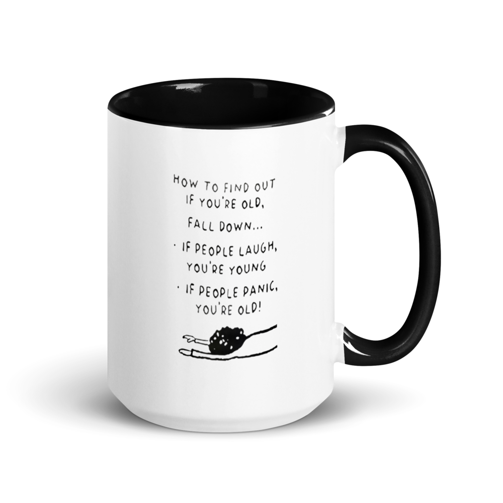 “If People Panic, You’re Old” Ceramic Mug with Color Inside