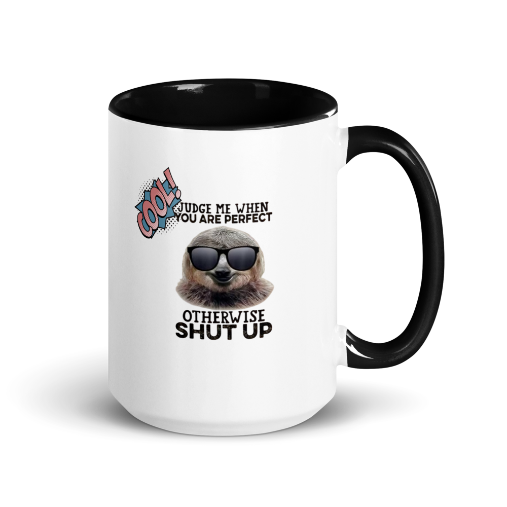 “Judge me when you are perfect. Otherwise, shut up.” (White Ceramic Mug with Color Inside with Groundhog wearing sunglasses)