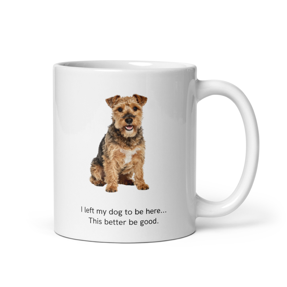 🐶"I Left My Dog to Be Here…" White Glossy Mug