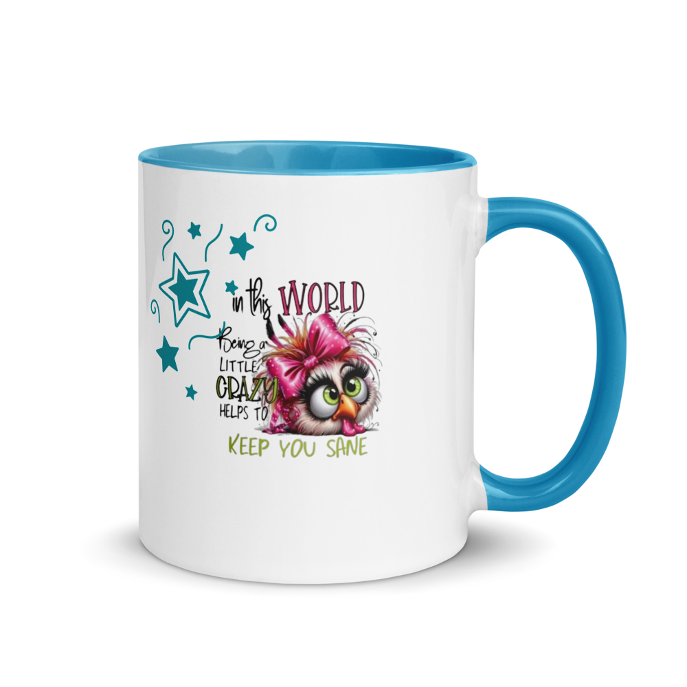"A Little Crazy Keeps You Sane" White Ceramic Mug with Color Inside